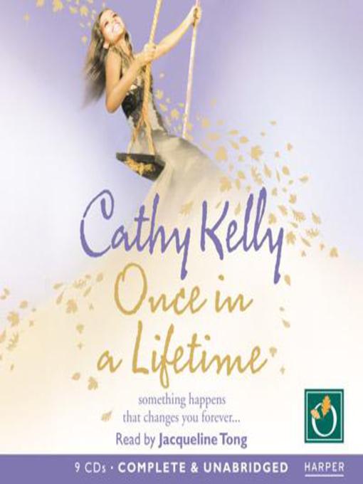 Title details for Once In A Lifetime by Cathy Kelly - Wait list